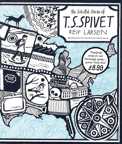 Reif Larsen - Selcted Works of T S Spivet.