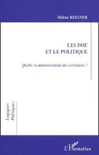 Les Dde Et Le Politique. Quelle Co-Administration Des Territoires ?