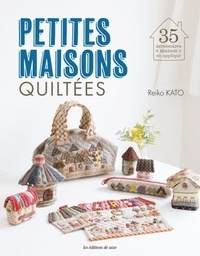 Reiko Kato - Petites maisons quiltées.