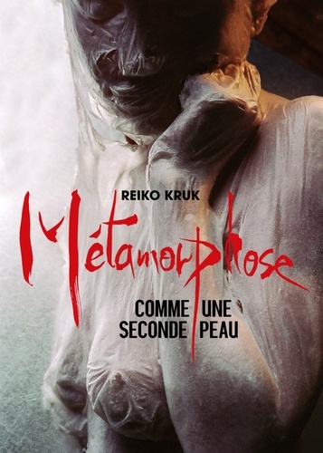 Métamorphose. Comme une seconde peau