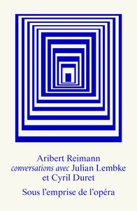 Sous l'emprise de l'opéra