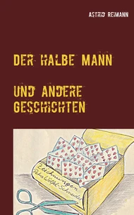 Der halbe Mann und andere Geschichten