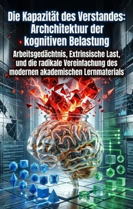 Die Kapazität des Verstandes: Architektur der kognitiven Belastung