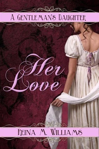 A Gentleman's Daughter: Her Love
