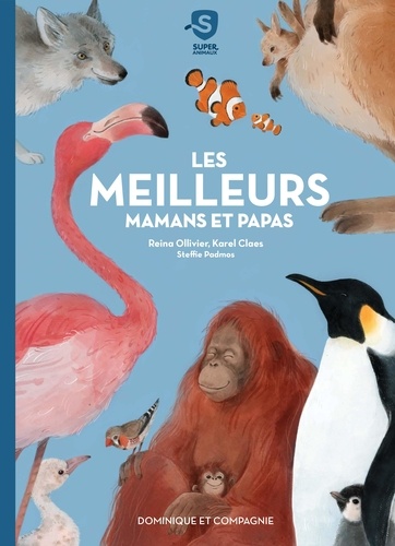 Reina Ollivier et Karel Claes - Les meilleurs mamans et papas.