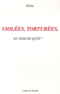  Reïna - Violées, torturées, au nom de quoi ?.