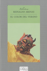 Reinaldo Arenas - El color del verano - ONuevo "Jardin de las Delicias".