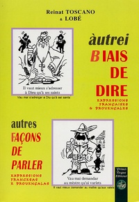 Reinat Toscano - Autre façon de parler/Autrei biais de dire - Français-provençal/Provençau-francès.