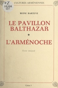 Reine Barteve - Le pavillon Balthazar - L'arménoche.