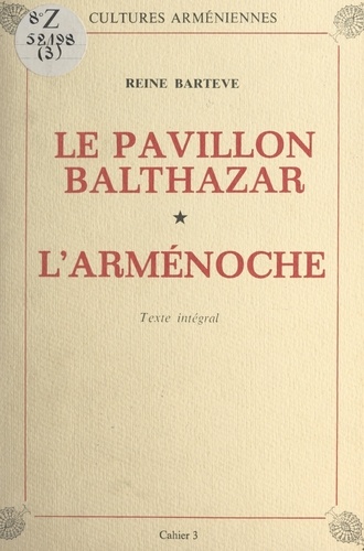 Le pavillon Balthazar. L'arménoche