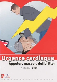 Reine Bellivier - Urgence cardiaque - Appeler, masser, défibriller.