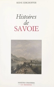 Reine Edighoffer - Histoires de Savoie.