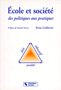 Ecole Et Societe. Des Politiques Aux Pratiques