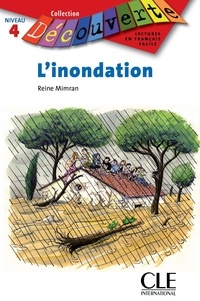 Reine Mimran - L'inondation - Niveau 4 - Lecture Découverte - Ebook.