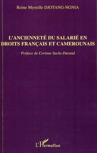 Reine Myreille Djotang-Ngnia - L'ancienneté du salarié en droits français et camerounais.