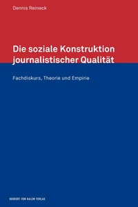 Die soziale Konstruktion journalistischer Qualität