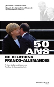 Reiner Marcowitz et Hélène Miard-Delacroix - 50 ans de relations franco-allemandes.