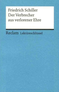 Reiner Poppe - Friedrich Schiller - Der Verbrecher aus verlorener Ehre, Lektüreschlüssel.