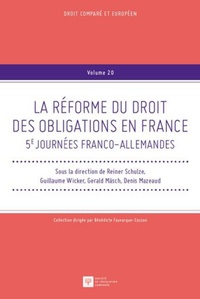 Reiner Schulze et Guillaume Wicker - La réforme du droit des obligations en France - 5e Journées franco-allemandes.