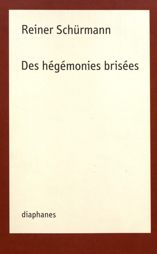 Des hégémonies brisées  édition revue et corrigée