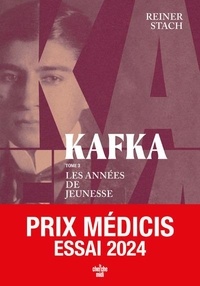 Reiner Stach - Kafka - Tome 3, Les années de jeunesse.