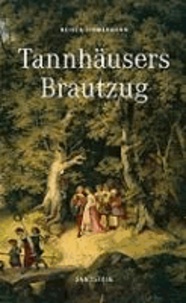 Reiner Zimmermann - Tannhäusers Brautzug - Künstlerbegegnungen in Dresden.