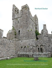 Reinhard Decker - Faszination Irland und Nordirland - Reiseroute mit Leihwagen.