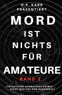 Mord ist nichts für Amateure - Band 2