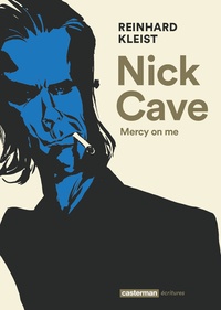 Reinhard Kleist - Nick Cave - Mercy on me.