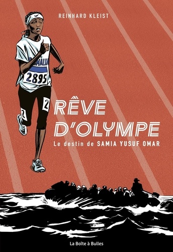 Reinhard Kleist - Rêve d'Olympe (nouvelle édition) - Le destin de Samia Yusuf Omar.