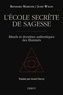 Reinhard Markner et Josef Wäges - L'école secrète de sagesse - Rituels et doctrines authentiques des Illuminés.