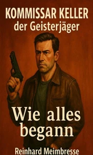 Komissar Keller - Wie alles begann
