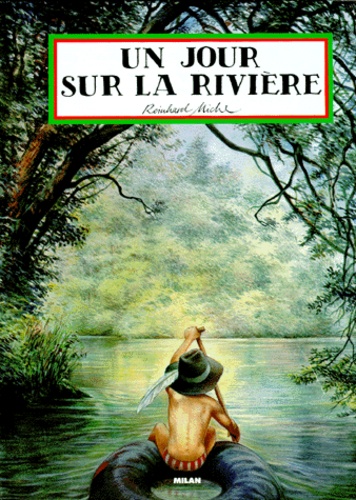 Reinhard Michl - Un Jour sur la rivière.