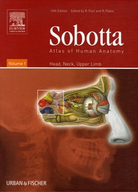 Reinhard Putz et Reinhard Pabst - Sobotta Atlas of Human Anatomy - Tome 1, Head, Neck, Upper Limb.