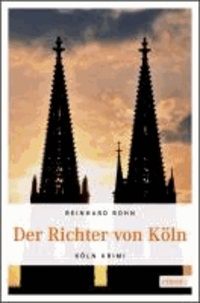 Reinhard Rohn - Der Richter von Köln.