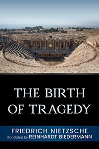 Télécharger des livres de google books en pdf The Birth of Tragedy FB2 en francais par Reinhardt Biedermann 9781961022553