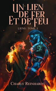 Un lien de fer et de feu