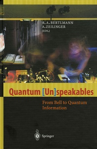 Reinhold A. Bertlmann et Anton Zeilinger - Quantum [Un speakables - From Bell to Quantum Information.