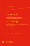 Reinhold Kaiser - Le Monde méditerranéen et l'Europe au Bas-Empire et au Haut Moyen Age (IVe-XIe siècles).