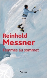 Reinhold Messner - Femmes au sommet.