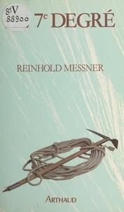 Reinhold Messner et Jean Juge - Le 7e degré.