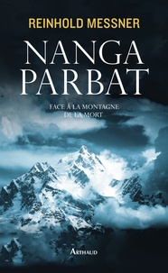 Reinhold Messner - Nanga Parbat.