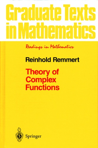 Reinhold Remmert - Theory of Complex Functions.