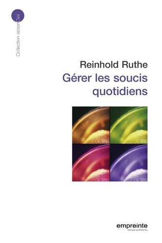 Reinhold Ruthe - Gérer les soucis quotidiens.