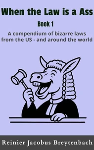 When the Law is a Ass