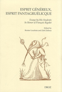 Reinier Leushuis et Zahi Zalloua - Esprit généreux, esprit pantagruélicque - Essays by his students in honor of François Rigolot.