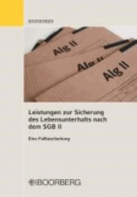 Leistungen zur Sicherung des Lebensunterhaltes nach dem SGB II