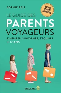 Le Guide des parents voyageurs