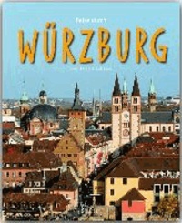 Reise durch Würzburg - Ein Bildband mit über 190 Bildern - STÜRTZ Verlag [Gebundene Ausgabe.