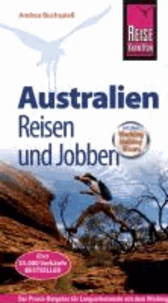 Reise Know-How: Australien - Reisen und Jobben mit dem Working Holiday Visum